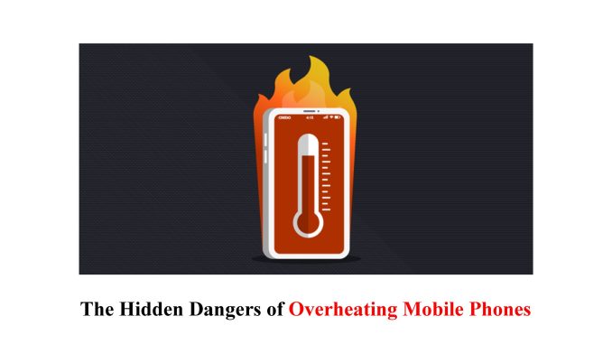 The Hidden Dangers of Overheating Mobile Phones
